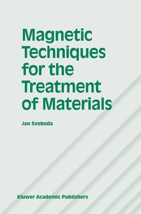 Svoboda | Magnetic Techniques for the Treatment of Materials | Buch | 978-1-4020-2038-4 | sack.de
