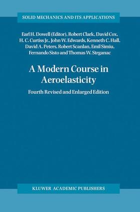Clark / Cox / Curtiss | A Modern Course in Aeroelasticity | Buch | 978-1-4020-2039-1 | sack.de