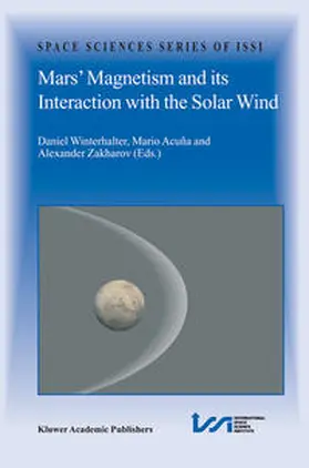 Winterhalter / Zakharov / Acuña |  Mars' Magnetism and Its Interaction with the Solar Wind | Buch |  Sack Fachmedien