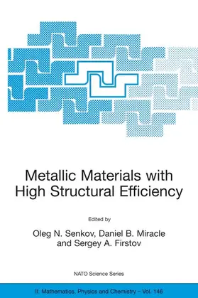 Senkov / Miracle / Firstov |  Metallic Materials with High Structural Efficiency | Buch |  Sack Fachmedien