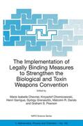 Chevrier / Chomiczewski / Pearson |  The Implementation of Legally Binding Measures to Strengthen the Biological and Toxin Weapons Convention | Buch |  Sack Fachmedien