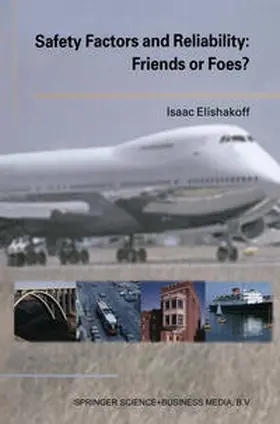 Elishakoff |  Safety Factors and Reliability: Friends or Foes? | eBook | Sack Fachmedien