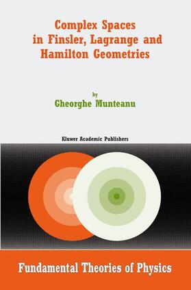 Munteanu | Complex Spaces in Finsler, Lagrange and Hamilton Geometries | Buch | 978-1-4020-2205-0 | sack.de