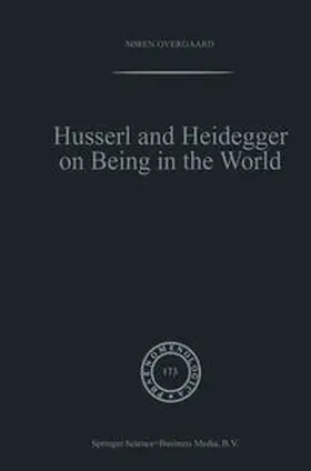 Overgaard | Husserl and Heidegger on Being in the World | E-Book | sack.de