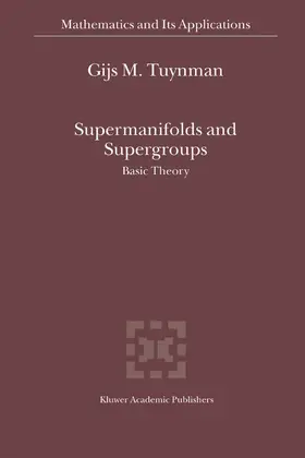 Tuynman |  Supermanifolds and Supergroups | eBook | Sack Fachmedien