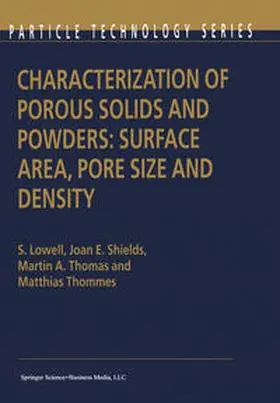 Lowell / Shields / Thomas |  Characterization of Porous Solids and Powders: Surface Area, Pore Size and Density | eBook | Sack Fachmedien