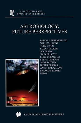 Ehrenfreund / Despois / Irvine | Astrobiology: Future Perspectives | Buch | 978-1-4020-2304-0 | sack.de