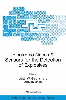 Yinon / Gardner | Electronic Noses & Sensors for the Detection of Explosives | Buch | 978-1-4020-2318-7 | sack.de