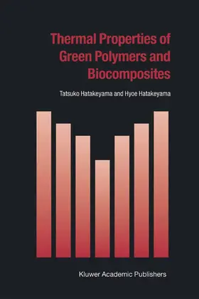 Hatakeyama |  Thermal Properties of Green Polymers and Biocomposites | eBook | Sack Fachmedien