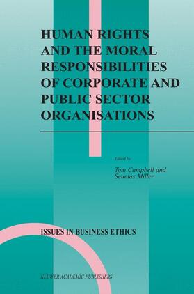 Miller / Campbell | Human Rights and the Moral Responsibilities of Corporate and Public Sector Organisations | Buch | 978-1-4020-2360-6 | sack.de