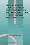 Campbell / Miller |  Human Rights and the Moral Responsibilities of Corporate and Public Sector Organisations | eBook | Sack Fachmedien