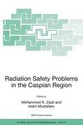 Mustafaev / Zaidi |  Radiation Safety Problems in the Caspian Region | Buch |  Sack Fachmedien