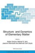 Greiner / Güçlü / Itkis |  Structure and Dynamics of Elementary Matter | Buch |  Sack Fachmedien