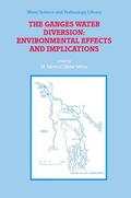 Mirza |  The Ganges Water Diversion: Environmental Effects and Implications | Buch |  Sack Fachmedien