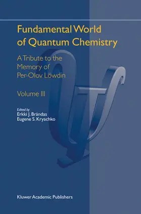 Brändas / Kryachko | Fundamental World of Quantum Chemistry | Buch | 978-1-4020-2583-9 | www.sack.de