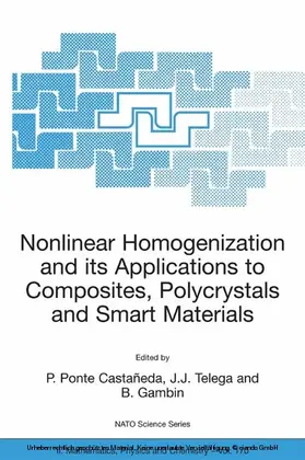 Ponte Castaneda / Telega / Gambin | Nonlinear Homogenization and its Applications to Composites, Polycrystals and Smart Materials | E-Book | sack.de