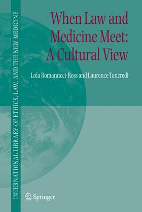 Tancredi / Romanucci-Ross |  When Law and Medicine Meet: A Cultural View | Buch |  Sack Fachmedien