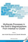 Nemecek / Sauvaud |  Multiscale Processes in the Earth's Magnetosphere: From Interball to Cluster | Buch |  Sack Fachmedien