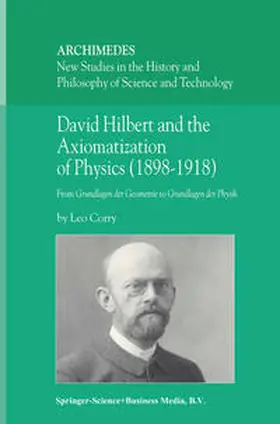 Corry | David Hilbert and the Axiomatization of Physics (1898–1918) | E-Book | www.sack.de