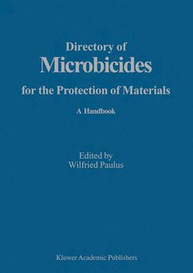 Paulus | Directory of Microbicides for the Protection of Materials | Buch | 978-1-4020-2817-5 | sack.de