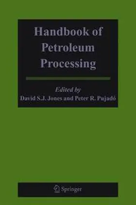 Jones / Pujadó | Handbook of Petroleum Processing | Buch | 978-1-4020-2819-9 | www.sack.de