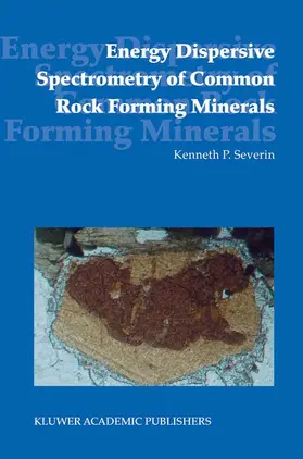Severin |  Energy Dispersive Spectrometry of Common Rock Forming Minerals | Buch |  Sack Fachmedien