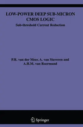 van der Meer / van Staveren / van Roermund | Low-Power Deep Sub-Micron CMOS Logic | E-Book | sack.de