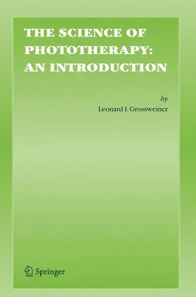 Grossweiner / Jones |  The Science of Phototherapy: An Introduction | Buch |  Sack Fachmedien