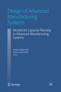 Semeraro / Matta |  Design of Advanced Manufacturing Systems | Buch |  Sack Fachmedien