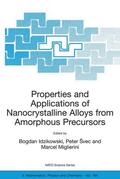 Idzikowski / Miglierini / Švec |  Properties and Applications of Nanocrystalline Alloys from Amorphous Precursors | Buch |  Sack Fachmedien