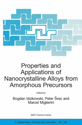 Idzikowski / Švec / Svec | Properties and Applications of Nanocrystalline Alloys from Amorphous Precursors | E-Book | sack.de