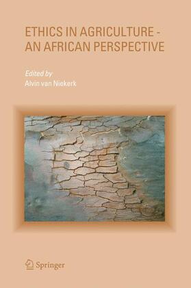 Niekerk | Ethics in Agriculture - An African Perspective | Buch | 978-1-4020-2988-2 | sack.de