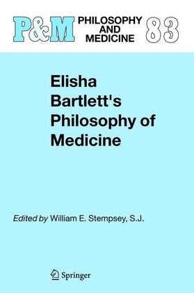 Stempsey | Elisha Bartlett's Philosophy of Medicine | Buch | 978-1-4020-3041-3 | sack.de