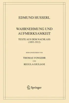 Husserl / Vongehr / Giuliani |  Wahrnehmung Und Aufmerksamkeit | Buch |  Sack Fachmedien