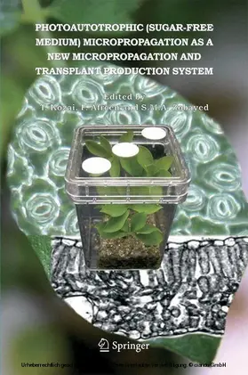 Kozai / Afreen / Zobayed |  Photoautotrophic (sugar-free medium) Micropropagation as a New Micropropagation and Transplant Production System | eBook | Sack Fachmedien
