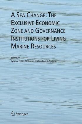Ebbin / Hoel / Sydnes |  A Sea Change: The Exclusive Economic Zone and Governance Institutions for Living Marine Resources | Buch |  Sack Fachmedien