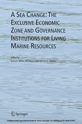 Ebbin / Hoel / Sydnes |  A Sea Change: The Exclusive Economic Zone and Governance Institutions for Living Marine Resources | eBook | Sack Fachmedien