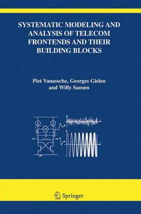 Vanassche / Gielen / Sansen | Systematic Modeling and Analysis of Telecom Frontends and Their Building Blocks | Buch | 978-1-4020-3173-1 | sack.de