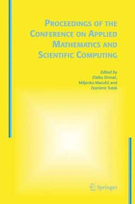 Drmac / Marusic / Tutek | Proceedings of the Conference on Applied Mathematics and Scientific Computing | Buch | 978-1-4020-3196-0 | sack.de
