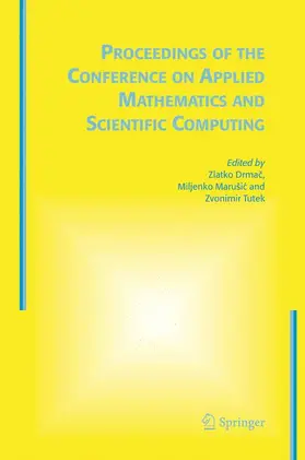 Drmac / Marusic / Tutek | Proceedings of the Conference on Applied Mathematics and Scientific Computing | Buch | 978-1-4020-3196-0 | sack.de