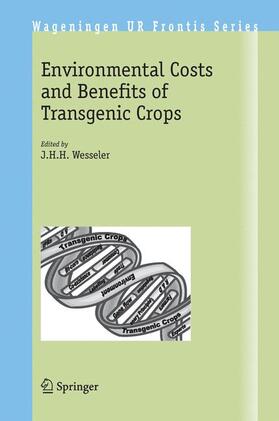 Wageningen University / Wageningen University Environmental Economics and | Environmental Costs and Benefits of Transgenic Crops | Buch | 978-1-4020-3247-9 | sack.de