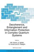 Akulin / Sarfati / Kurizki |  Decoherence, Entanglement and Information Protection in Complex Quantum Systems | Buch |  Sack Fachmedien