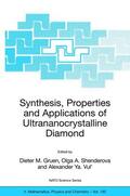 Gruen / Shenderova / Vul' |  Synthesis, Properties and Applications of Ultrananocrystalline Diamond | Buch |  Sack Fachmedien