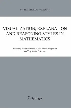 Mancosu / Jørgensen / Pedersen | Visualization, Explanation and Reasoning Styles in Mathematics | E-Book | www.sack.de