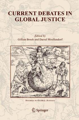Moellendorf / Brock | Current Debates in Global Justice | Buch | 978-1-4020-3347-6 | sack.de