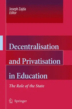 Zajda | Decentralisation and Privatisation in Education | Buch | 978-1-4020-3357-5 | www.sack.de
