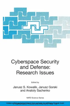 Kowalik / Gorski / Sachenko |  Cyberspace Security and Defense: Research Issues | eBook | Sack Fachmedien