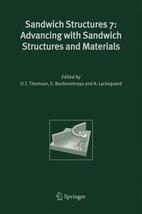 Thomsen / Lyckegaard / Bozhevolnaya | Sandwich Structures 7: Advancing with Sandwich Structures and Materials | Buch | 978-1-4020-3444-2 | sack.de
