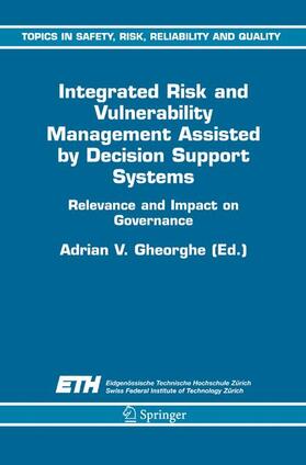 Gheorghe |  Integrated Risk and Vulnerability Management Assisted by Decision Support Systems | Buch |  Sack Fachmedien