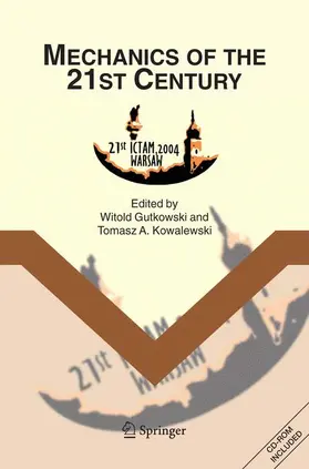 Kowalewski / Gutkowski | Mechanics of the 21st Century | Buch | 978-1-4020-3456-5 | sack.de